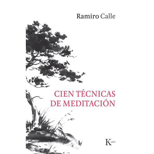 CIEN TECNICAS DE MEDITACION - RAMIRO CALLE