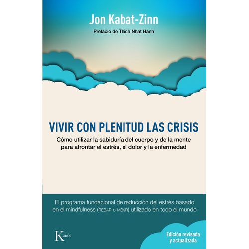 VIVIR CON PLENITD LAS CRISIS. N/ED. - JON KABAT-ZINN