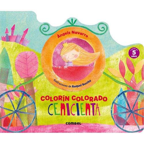 CENICIENTA - COLORIN COLORADO - ANGELS NAVARRO - RAQUEL BLAZ