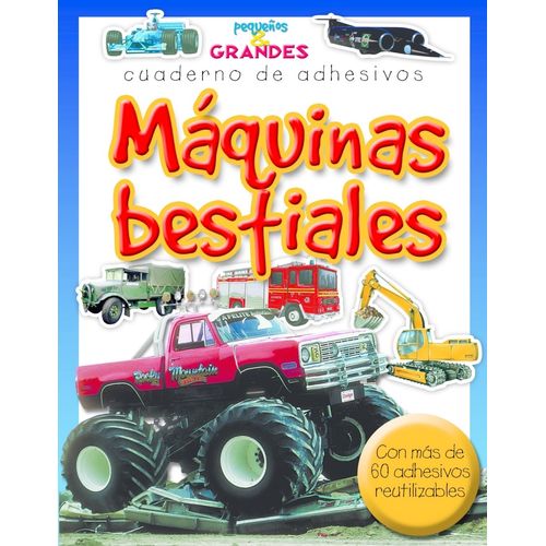 MAQUINAS BESTIALES- PEQUEÑOS Y GRANDES- CUADERNO DE ADHESIVO