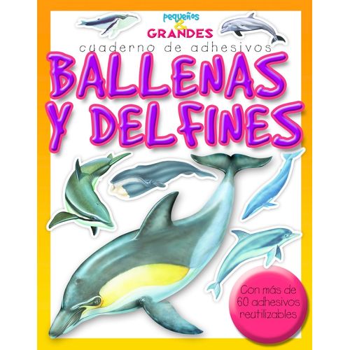 BALLENAS Y DELFINES - PEQUEÑOS Y GRANDES - CON ADHESIVOS