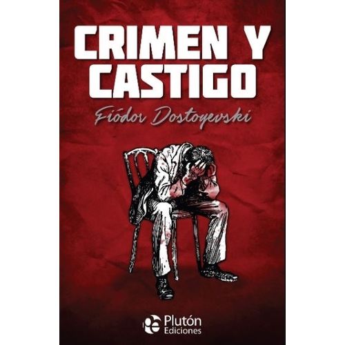 CRIMEN Y CASTIGO - DOSTOIEWSKI