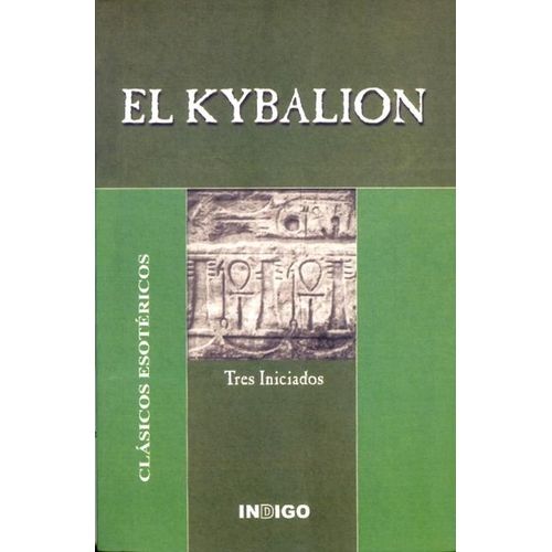 EL KYBALION - TRES INICIADOS - CLASICOS ESOTERICOS