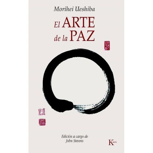 EL ARTE DE LA PAZ - MORIHEI UESHIBA