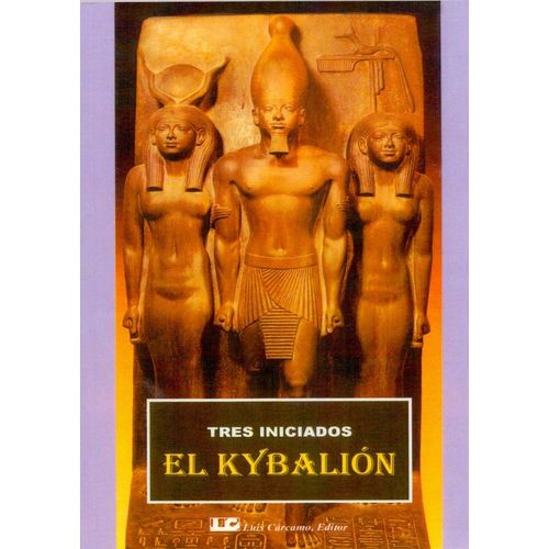 EL KYBALION - TRES INICIADOS