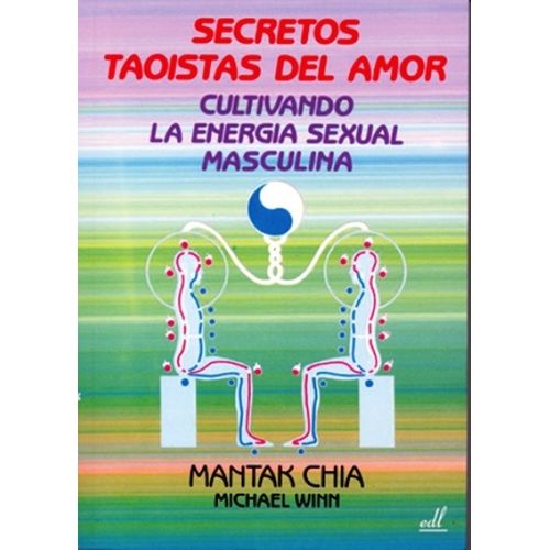 SECRETOS TAOISTAS DEL AMOR - CULTIVANDO ENERGIA SEXUAL MASCU