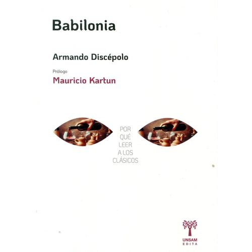 BABILONIA - POR QUE LEER A LOS CLASICOS - ARMANDO DISCEPOLO