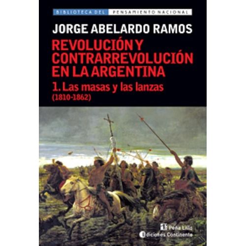 LAS MASAS Y LAS LANZAS - T.1 (1810-1862) - J. A. RAMOS