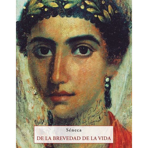 DE LA BREVEDAD DE LA VIDA - SENECA