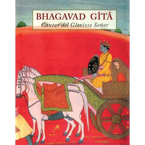 BHAGAVAD GITA - CANTAR DEL GLORIOSO SEÑOR - FRANCESC GUTIERR