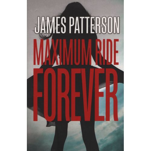 MAXIMUM RIDE FOREVER