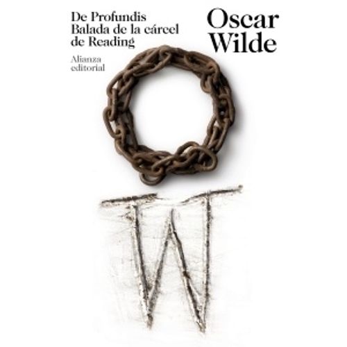 DE PROFUNDIS. BALADA DE LA CARCEL DE READING - OSCAR WILDE