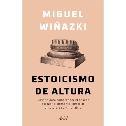 ESTOICISMO DE ALTURA - MIGUEL WIÑAZKI