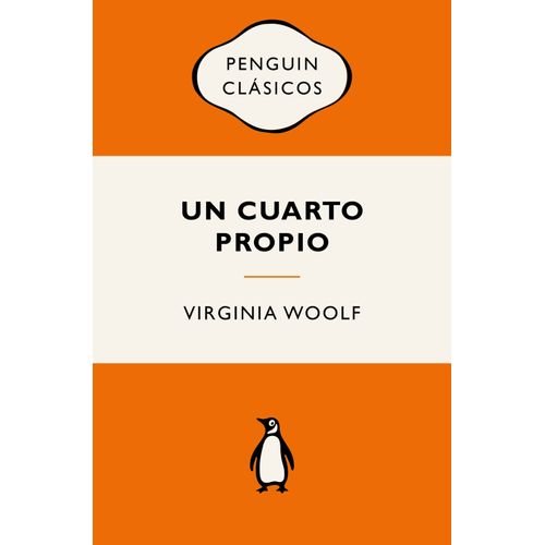 UN CUARTO PROPIO - VIRGINIA WOOLF