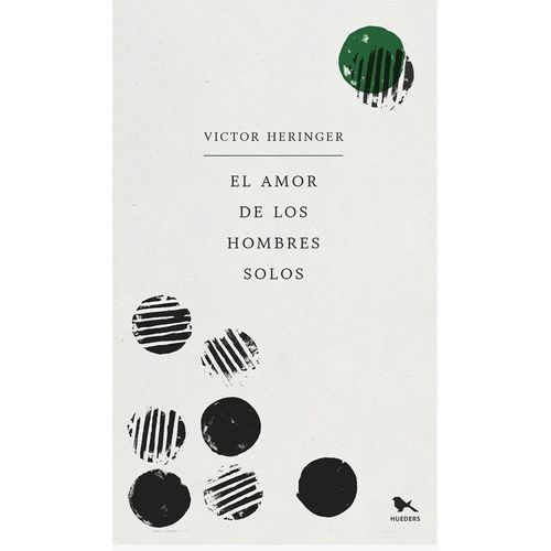 EL AMOR DE LOS HOMBRES SOLOS - VICTOR  HERINGER