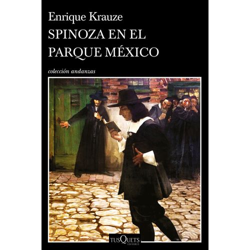 SPINOZA EN EL PARQUE MEXICO - ENRIQUE KRAUZE