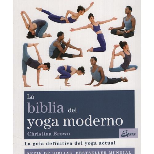 LA BIBLIA DEL YOGA MODERNO - BROWN - LA GUIA DEFINITIVA DEL