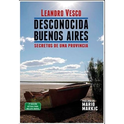 DESCONOCIDA BUENOS AIRES 2/ED - SECRETOS DE UNA PROVINCIA