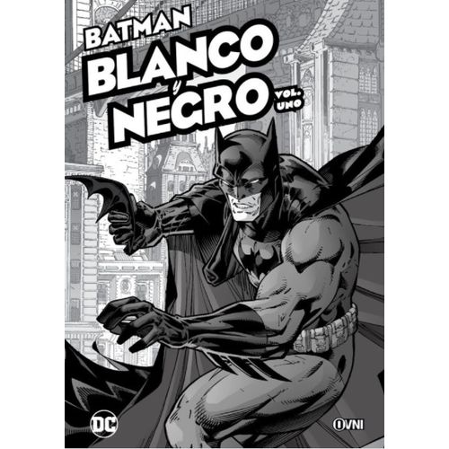 LIBRO BATMAN - BLANCO Y NEGRO VOL. 1 / OVNI PRESS