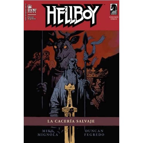 LA CACERIA SALVAJE - HELLBOY - MIGNOLA Y FEGREDO