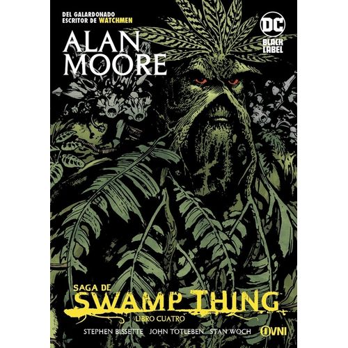 SAGA DE SWAMP THING LIBRO 4 (2ª ED.) - ALAN MOORE