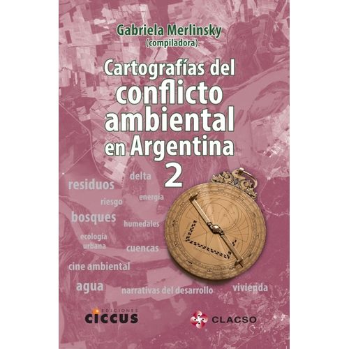 CARTOGRAFIAS DEL CONFLICTO AMBIENTAL EN ARGENTINA 2- MERLINS