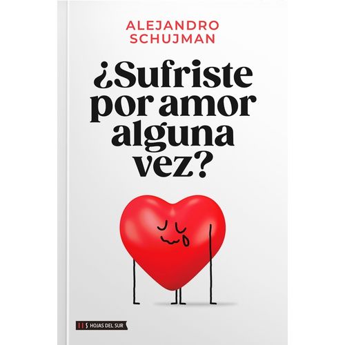 SUFRISTE POR AMOR ALGUNA VEZ? - ALEJANDRO SCHUJMAN