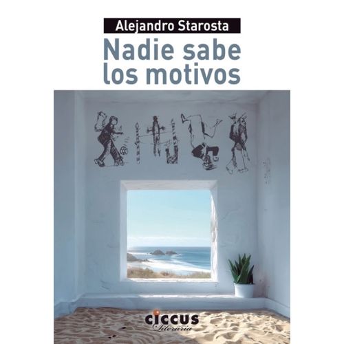 NADIE SABE LOS MOTIVOS - ALEJANDRO STAROSTA