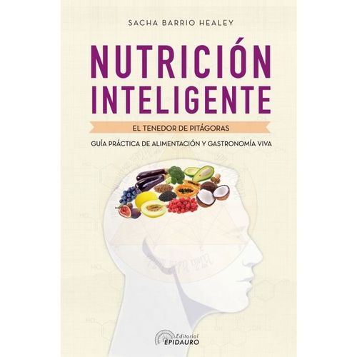 NUTRICION INTELIGENTE - ALEJANDRO SACHA BARRIO HEALEY