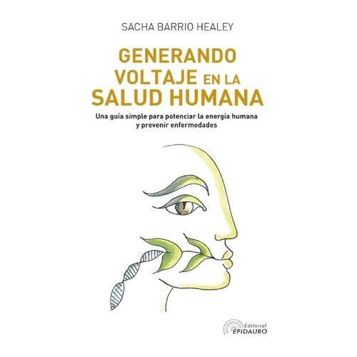 GENERANDO VOLTAJE EN LA SALUD HUMANA - HEALEY SACHA BARRIO