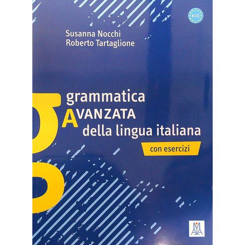 GRAMMATICA AVANZATA DELLA LINGUA ITALIANA B1/C1