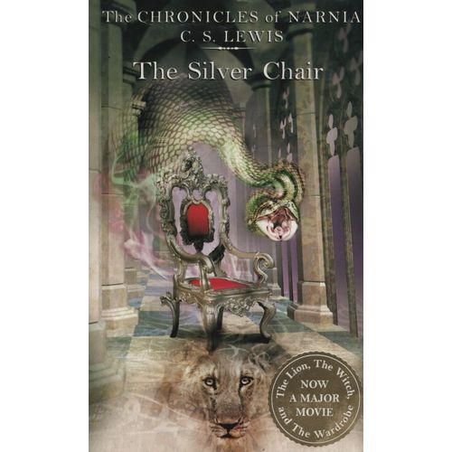 THE SILVER CHAIR - THE CHRONICLES OF NARNIA 6 - C.S. LEWIS