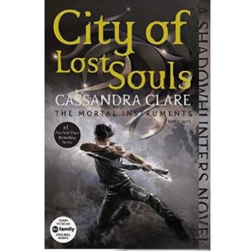 CITY OF LOST SOULS - THE MORTAL INSTRUMENT 5
