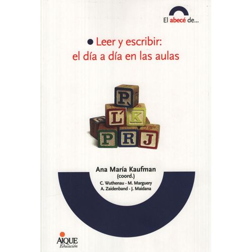 LEER Y ESCRIBIR:EL DÍA A DÍA EN LAS AULAS