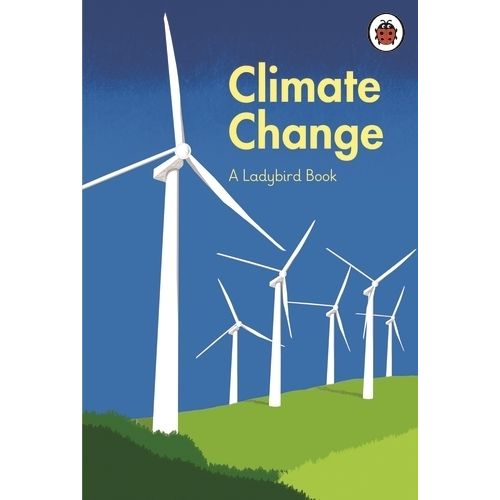 CLIMATE CHANGE - A LADYBIRD BOOK