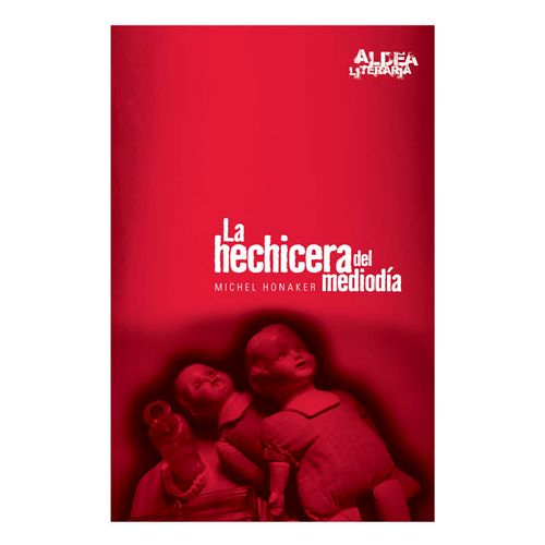 LA HECHICERA DEL MEDIODIA - ALDEA LITERARIA