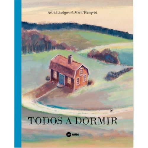 TODOS A DORMIR - ASTRID LINDGREN - MARIT TORNQVIST