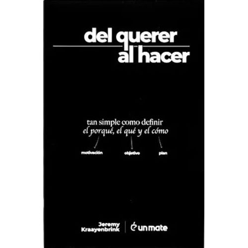 LIBRO DEL QUERER AL HACER - JEREMY KRAAYENBRINK