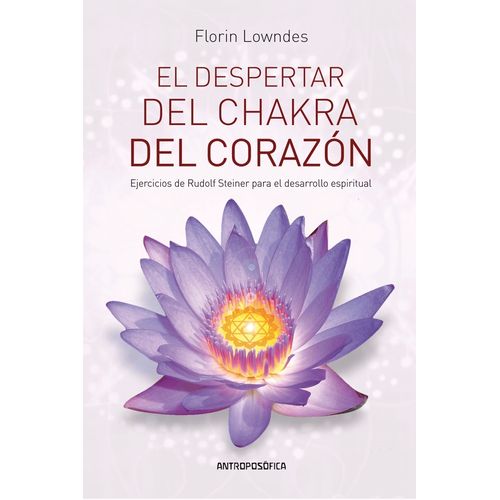 DESPERTAR DEL CHAKRA DEL CORAZON - FLORIN LOWNDES