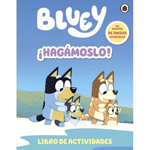 BLUEY - ¡HAGAMOSLO! - LIBRO DE ACTIVIDADES BLUEY - ¡HAGAMOSLO! - LIBRO DE ACTIVIDADES