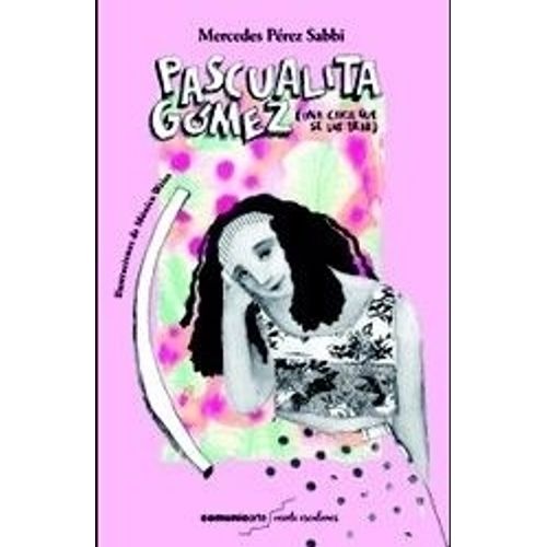 PASCUALITA GOMEZ (UNA CHICA QUE SE LAS TRAE) PASCUALITA GOMEZ (UNA CHICA QUE SE LAS TRAE)