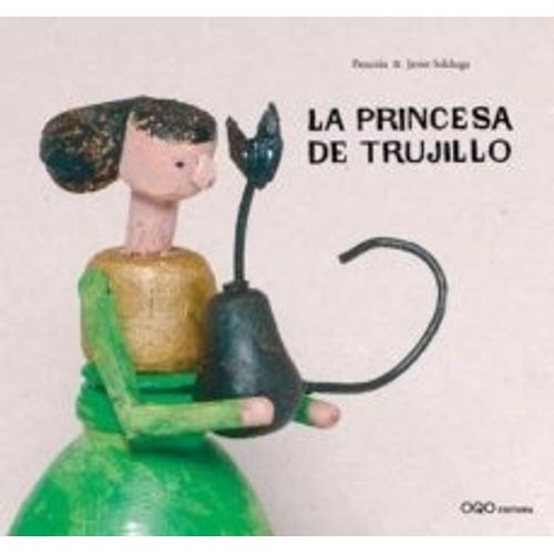 LA PRINCESA DE TRUJILLO - PATACRUA Y SOLCHAGA - ESPECIALES