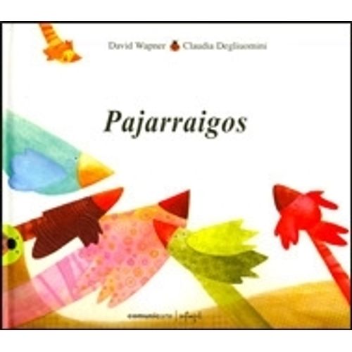 PAJARRAIGOS - VAQUITA DE SAN ANTONIO - DEGLIUOMINI Y WAPNER