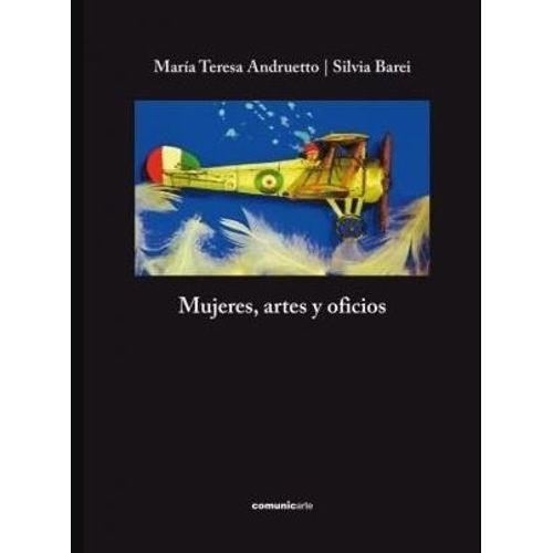 MUJERES, ARTES Y OFICIOS - ANDRUETTO Y BAREI