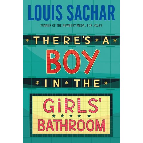 THERE'S A BOY IN THE GIRL'S BATHROOM - LOUIS SACHAR
