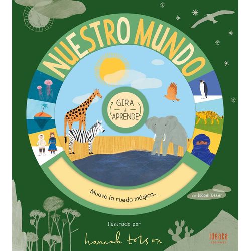 NUESTRO MUNDO - GIRA Y APRENDE - IDEAKA