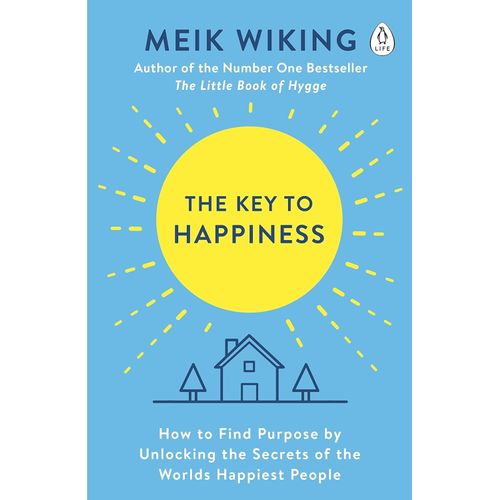 THE KEY TO HAPPINESS - MEIK WIKING