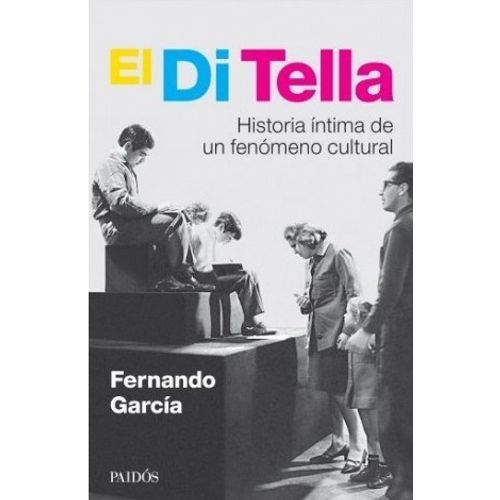 LIBRO EL DI TELLA - FERNANDO GARCIA - HISTORIA INTIMA DE UN