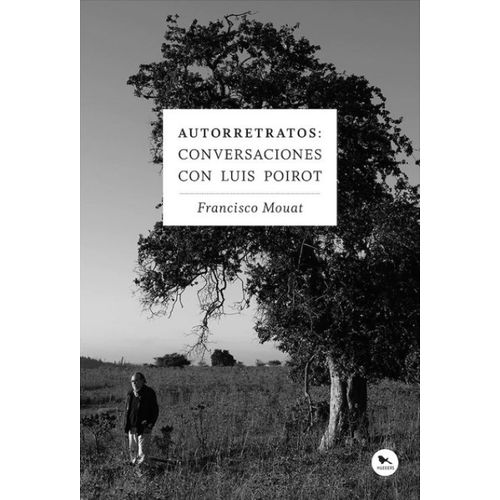 AUTORRETRATOS - CONVERSACIONES CON LUIS POIROT - MOUAT