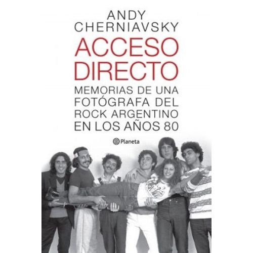 LIBRO ACCESO DIRECTO - MEMORIAS DE UNA FOTOGRAFA DEL ROCK AR